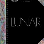 Lunar A History in Myths Maps and Matter