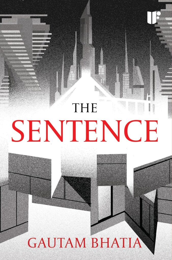 The Sentence by Gautam Bhatia